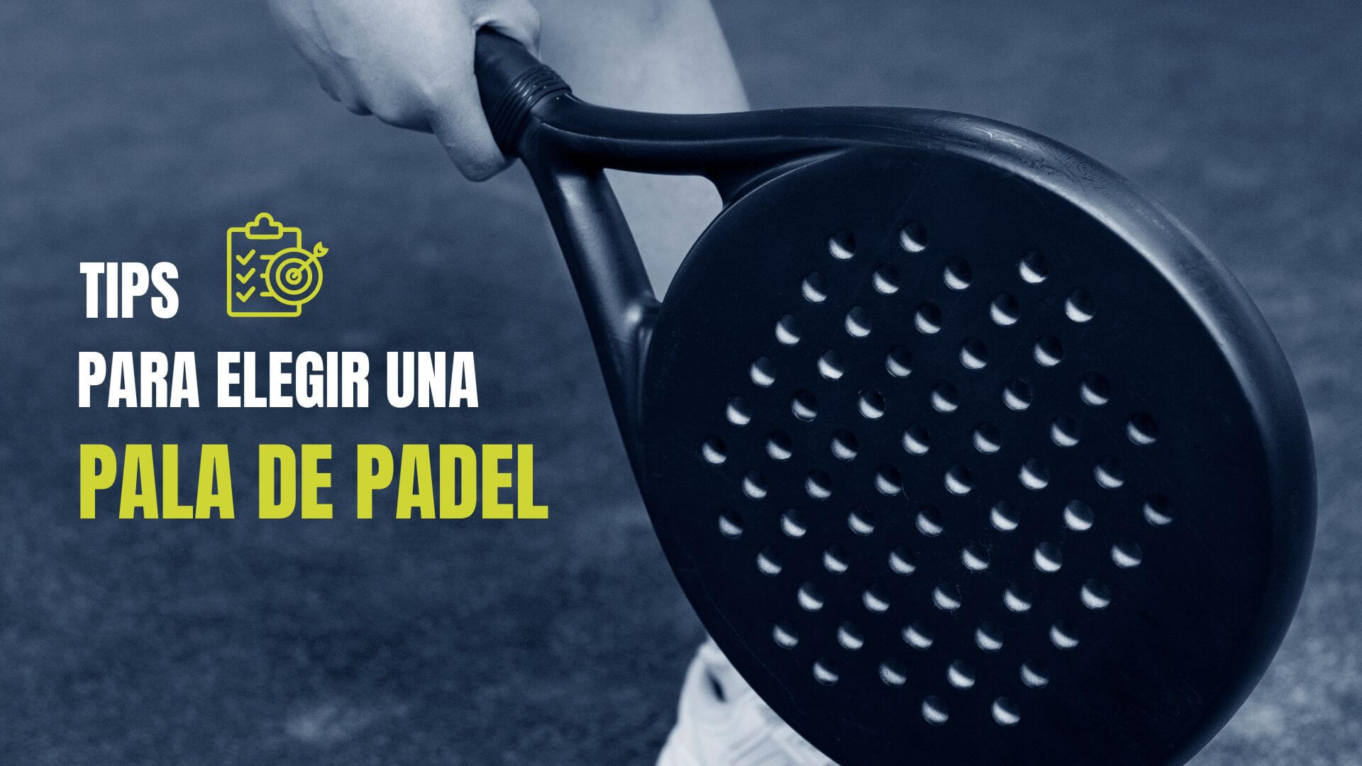 Cómo elegir una pala de pádel para tener éxito en cada partido